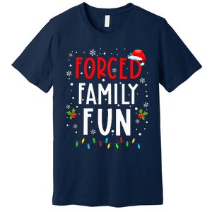 Forced Family Fun Winter Holidays Funny Christmas Premium T-Shirt