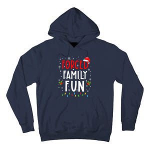 Forced Family Fun Winter Holidays Funny Christmas Tall Hoodie