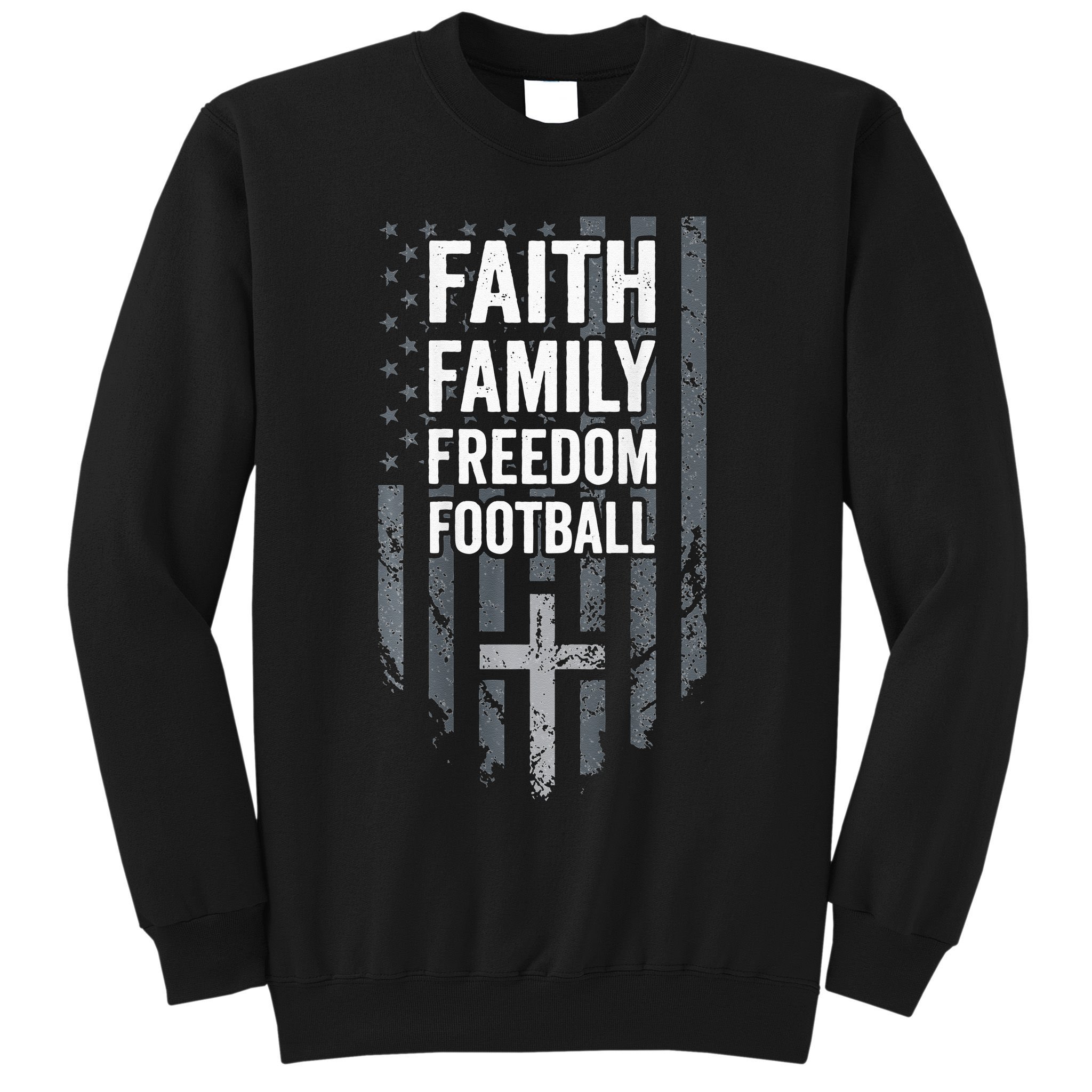 Faith Family Freedom Football USA Cross Flag ON BACK Sweatshirt