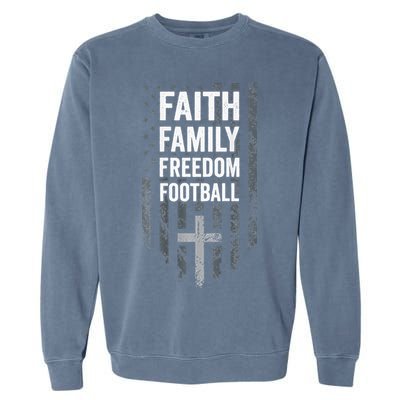 Faith Family Freedom Football USA Cross Flag ON BACK Garment-Dyed Sweatshirt