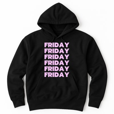 Friday Friday Friday Hoodie