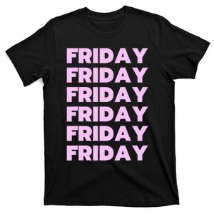 Friday Friday Friday T-Shirt