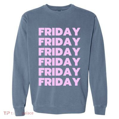 Friday Friday Friday Garment-Dyed Sweatshirt