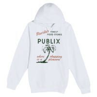 Floridas Finest Food Stores Publix Where Is A Shopping Pleasure Premium Pullover Hoodie