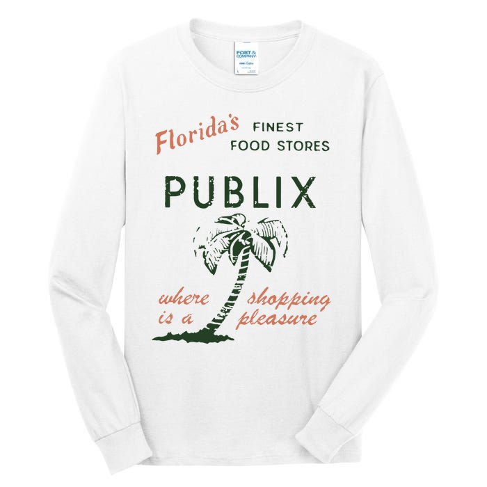 Floridas Finest Food Stores Publix Where Is A Shopping Pleasure Tall Long Sleeve T-Shirt