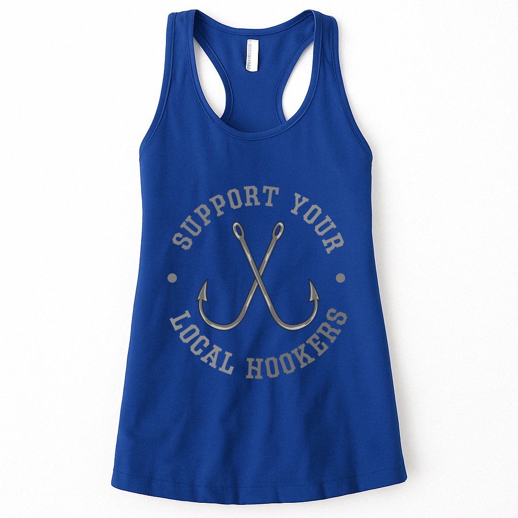 Funny Fishing Fisher Dad Gift Support Your Local Hookers Great Gift Womens Tank Top