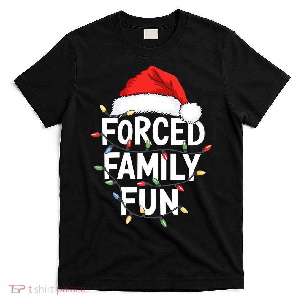 Forced Family Fun T-Shirt
