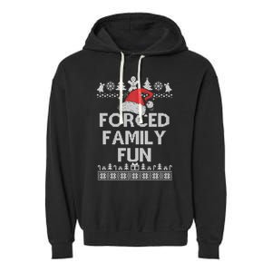 Forced Family Fun Sarcastic Adult Christmas Funny Gift Garment-Dyed Fleece Hoodie