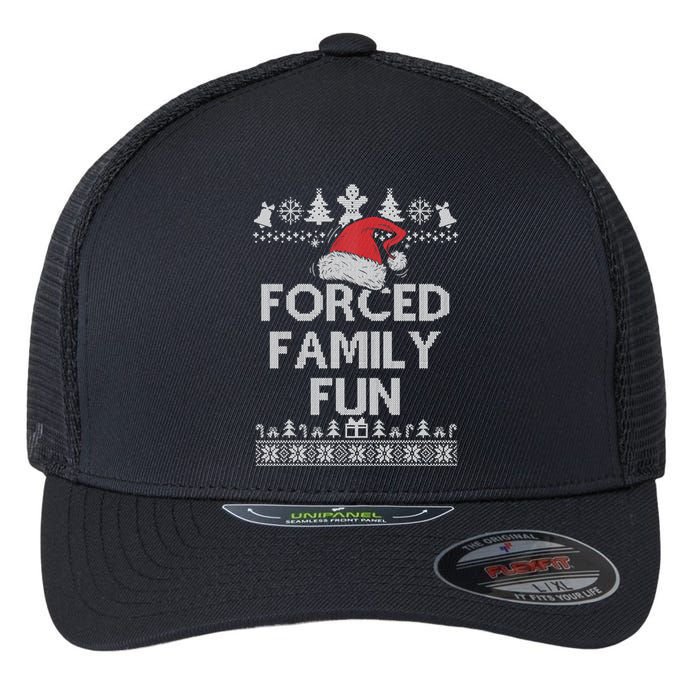 Forced Family Fun Sarcastic Adult Christmas Funny Gift Flexfit Unipanel Trucker Cap