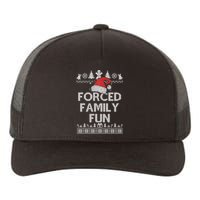 Forced Family Fun Sarcastic Adult Christmas Funny Gift Yupoong Adult 5-Panel Trucker Hat