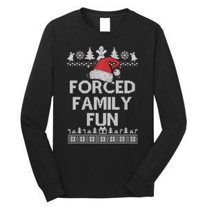 Forced Family Fun Sarcastic Adult Christmas Funny Gift Long Sleeve Shirt