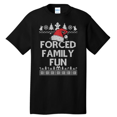 Forced Family Fun Sarcastic Adult Christmas Funny Gift Tall T-Shirt