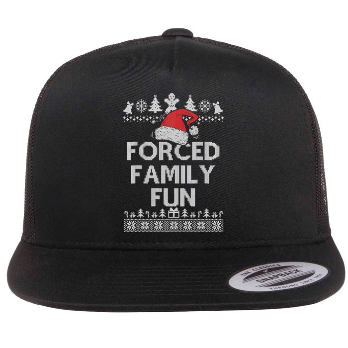 Forced Family Fun Sarcastic Adult Christmas Funny Gift Flat Bill Trucker Hat