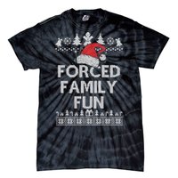 Forced Family Fun Sarcastic Adult Christmas Funny Gift Tie-Dye T-Shirt