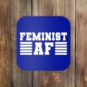 Feminism Funny Feminist Af Funny Gift Coaster