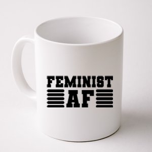 Feminism Funny Feminist Af Funny Gift Coffee Mug