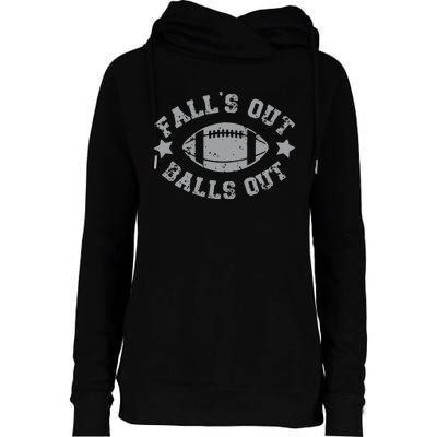 Funny Fall Football Falls Out Balls Out Womens Funnel Neck Pullover Hood