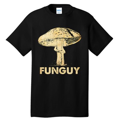 Funguy Funny Fungi Fungus Mushroom Tall T-Shirt