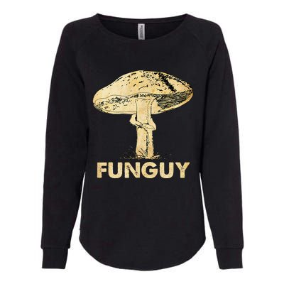 Funguy Funny Fungi Fungus Mushroom Womens California Wash Sweatshirt