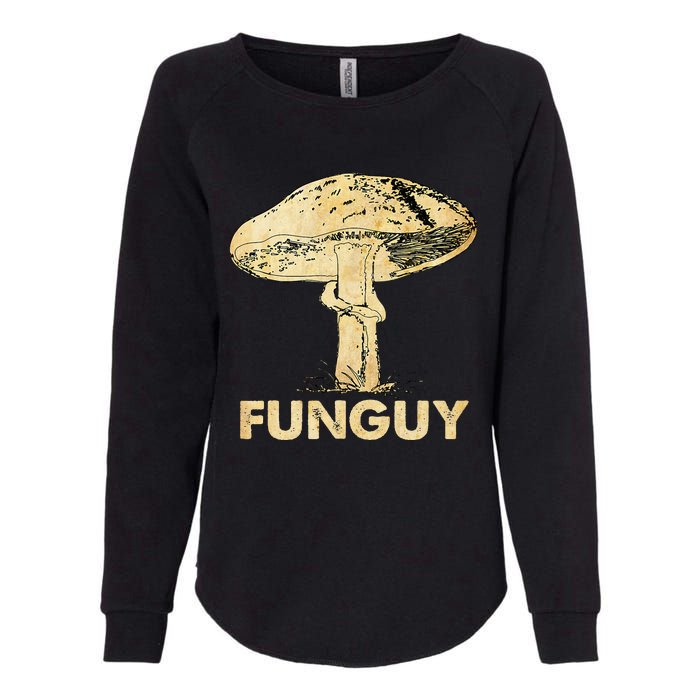 Funguy Funny Fungi Fungus Mushroom Womens California Wash Sweatshirt