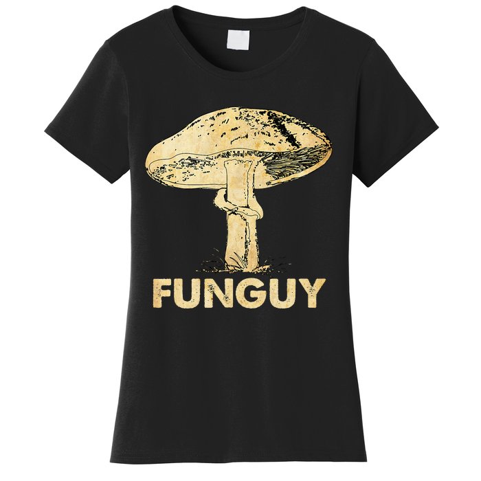 Funguy Funny Fungi Fungus Mushroom Women's T-Shirt