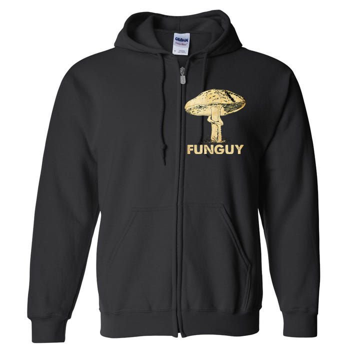 Funguy Funny Fungi Fungus Mushroom Full Zip Hoodie