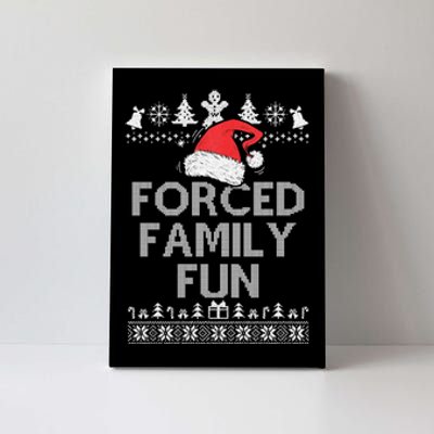 Forced Family Fun Sarcastic Christmas Canvas