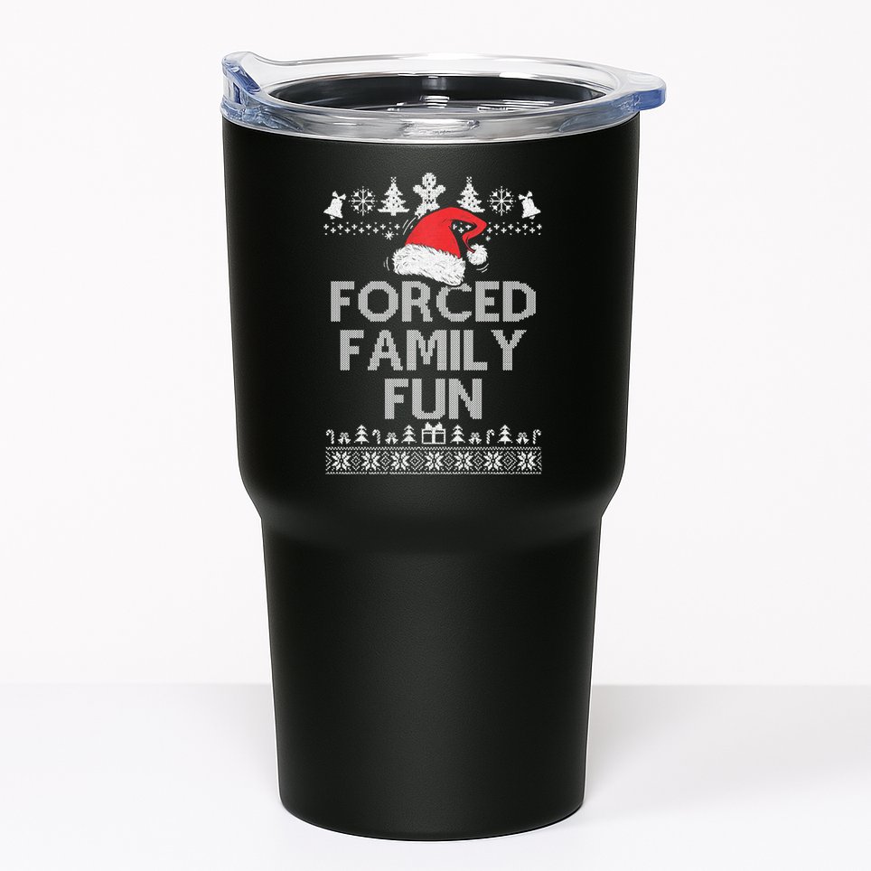 Forced Family Fun Sarcastic Christmas Tumbler
