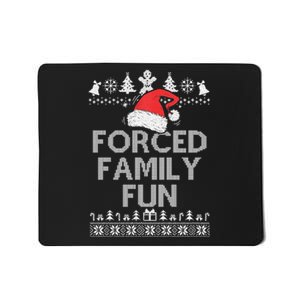 Forced Family Fun Sarcastic Christmas Mousepad