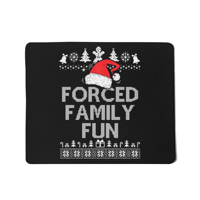 Forced Family Fun Sarcastic Christmas Mousepad