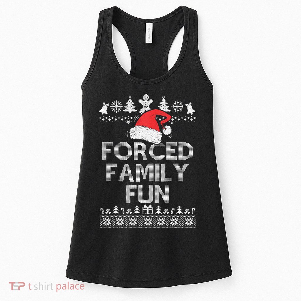 Forced Family Fun Sarcastic Christmas Women's Racerback Tank