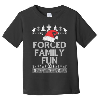 Forced Family Fun Sarcastic Christmas Toddler T-Shirt