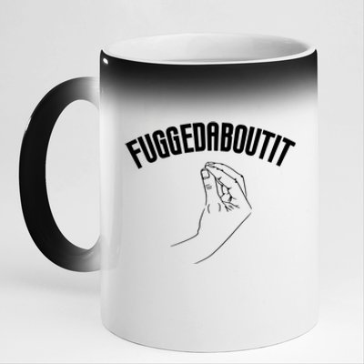 Fuggedaboutit Funny 11oz Black Color Changing Mug