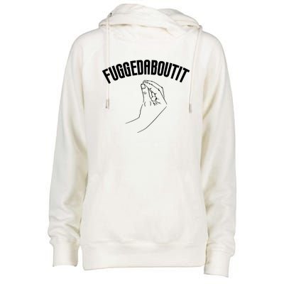 Fuggedaboutit Funny Womens Funnel Neck Pullover Hood