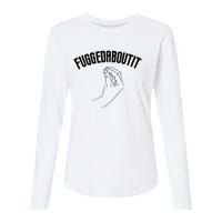 Fuggedaboutit Funny Womens Cotton Relaxed Long Sleeve T-Shirt