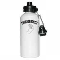 Fuggedaboutit Funny Aluminum Water Bottle