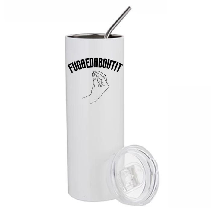 Fuggedaboutit Funny Stainless Steel Tumbler