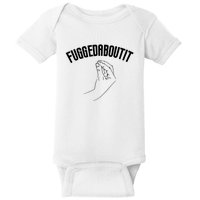 Fuggedaboutit Funny Baby Bodysuit