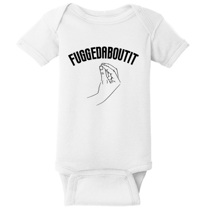 Fuggedaboutit Funny Baby Bodysuit