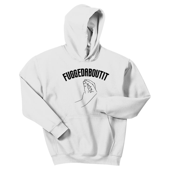 Fuggedaboutit Funny Kids Hoodie