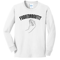 Fuggedaboutit Funny Kids Long Sleeve Shirt