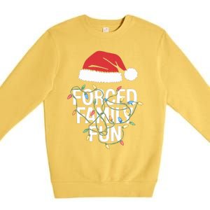 Forced Family Fun Sarcastic Christmas Funny Funny Gift Premium Crewneck Sweatshirt