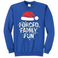 Forced Family Fun Sarcastic Christmas Funny Funny Gift Tall Sweatshirt