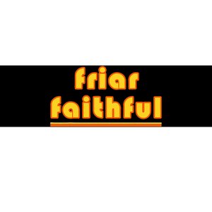 Friar Faithful Bumper Sticker