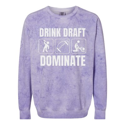 Funny Fantasy Football Drink Draft Dominate Colorblast Crewneck Sweatshirt