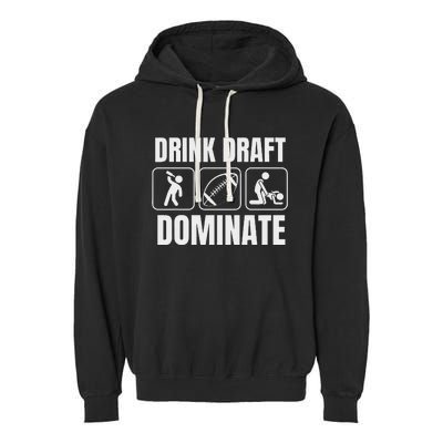 Funny Fantasy Football Drink Draft Dominate Garment-Dyed Fleece Hoodie