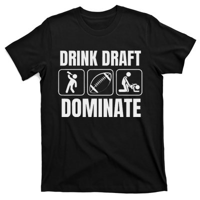 Funny Fantasy Football Drink Draft Dominate T-Shirt