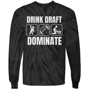 Funny Fantasy Football Drink Draft Dominate Tie-Dye Long Sleeve Shirt