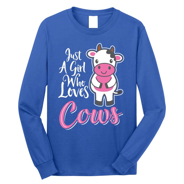 Funny Farming Farm Just A Girl Who Loves Cows Gift Long Sleeve Shirt