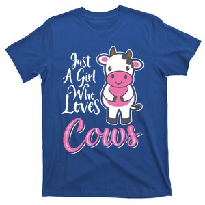 Funny Farming Farm Just A Girl Who Loves Cows Gift T-Shirt